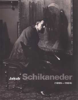 Jakub Schikaneder (1855-1924)