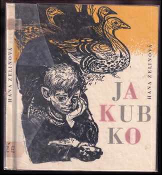 Hana Zelinová: Jakubko