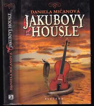 Jakubovy housle - Daniela Mičanová (2011, Plejáda) - ID: 800182