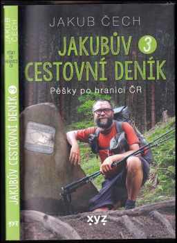 Jakubův cestovní deník 3 - Pěšky po hranici ČR