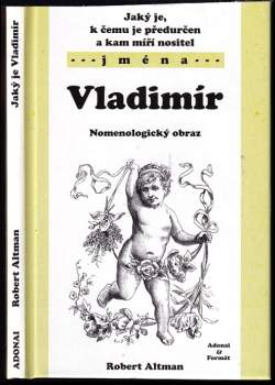 Jaký je, k čemu je předurčen a kam míří nositel jména Vladimír