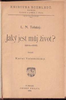 Lev Nikolajevič Tolstoj: Jaký jest můj život? (1884-1885)