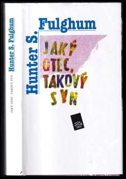 Hunter S Fulghum: Jaký otec, takový syn