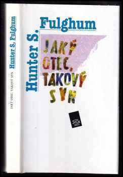 Hunter S Fulghum: Jaký otec, takový syn