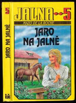 Jalna : Jaro na Jalně - 5