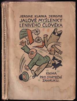 K Jerome: Jalové myšlenky lenivého člověka