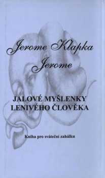 Jalové myšlenky lenivého člověka
