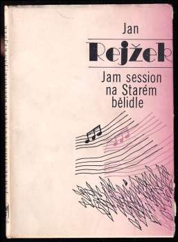 Jan Rejžek: Jam session na Starém bělidle