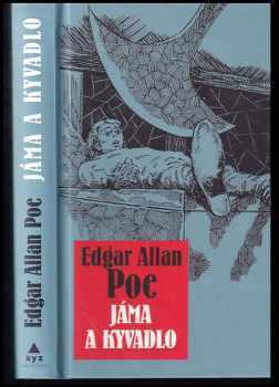 Jáma & kyvadlo a jiné fantastické příběhy - Edgar Allan Poe (2009, XYZ) - ID: 659185