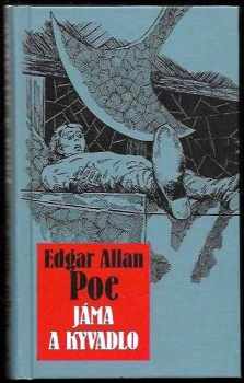 Edgar Allan Poe: Jáma & kyvadlo a jiné fantastické příběhy