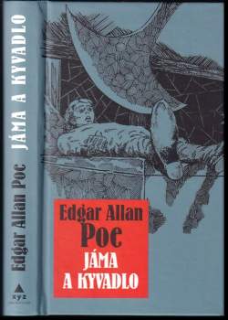 Jáma & kyvadlo a jiné fantastické příběhy - Edgar Allan Poe (2009, XYZ) - ID: 818538