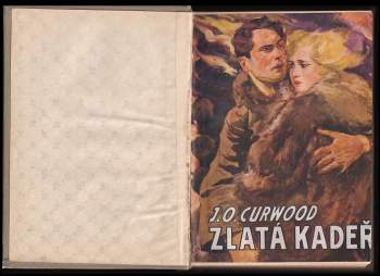 James Oliver Curwood: Muži statečných srdcí