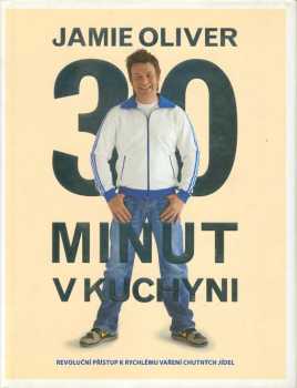 Jamie Oliver 30 minut v kuchyni