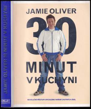 Jamie Oliver: Jamie Oliver 30 minut v kuchyni