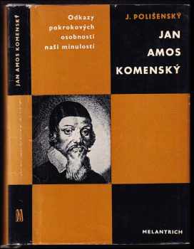 Jan Amos Komenský : [studie s ukázkami z díla] - Josef Polišenský (1973) - ID: 370266