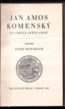 Jan Amos Komenský: Jan Amos Komenský ve světle svých spisů