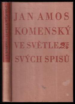 Jan Amos Komenský ve světle svých spisů