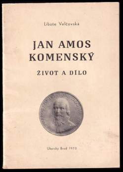 Jan Amos Komenský. Život a dílo