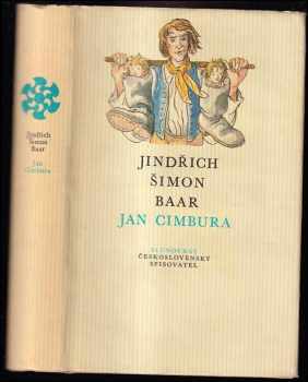 Jan Cimbura : jihočeská idyla - Jindřich Šimon Baar (1985, Československý spisovatel) - ID: 753111