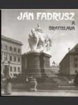 Sochár Ján Fadrusz a Bratislava