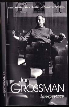 Jan Grossman, Interpretace