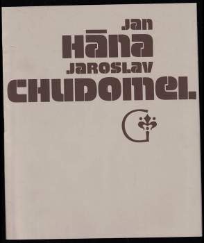 Jan Hána, Jaroslav Chudomel