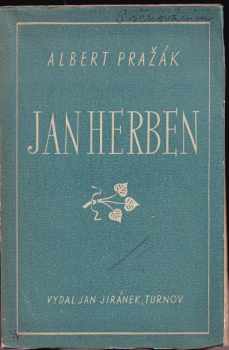 Jan Herben - DEDIKACE / PODPIS ALBERT PRAŽÁK - Albert Pražák (1937, Jan Jiránek) - ID: 465638