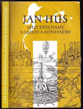Jan Hus mezi epochami, národy a konfesemi