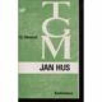 Tomáš Garrigue Masaryk: Jan Hus
