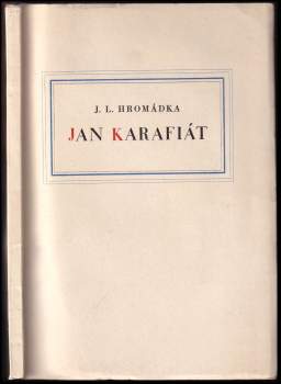 Josef Lukl Hromádka: Jan Karafiát