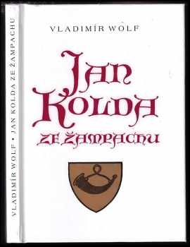 Vladimír Wolf: Jan Kolda ze Žampachu