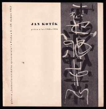 Jan Kotík : práce z let 1948-1956 : Galerie Československého spisovatele, Praha : 3.-29. duben 1957 - Jan Kotík (1957, Galerie Čs. spisovatel) - ID: 1575111