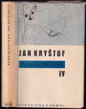 Jan Kryštof : IV - Hořící keř. Nový den - Romain Rolland (1948, Kvasnička a Hampl) - ID: 731912