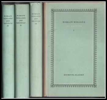 Jan Kryštof : Díl 1-4 - Romain Rolland, Romain Rolland, Romain Rolland, Romain Rolland, Romain Rolland (1953, Státní nakladatelství krásné literatury, hudby a umění) - ID: 805632