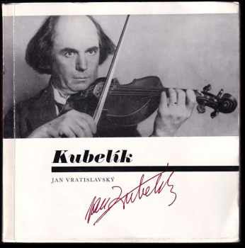 Jan Kubelík: Jan Kubelík