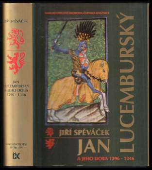 Jan Lucemburský a jeho doba 1296-1346