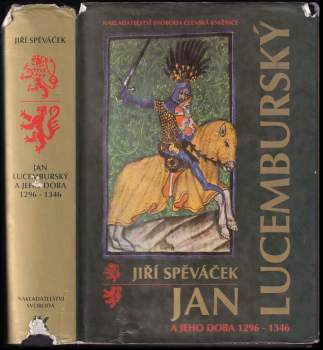 Jan Lucemburský a jeho doba 1296-1346