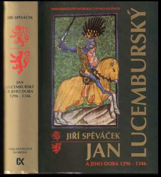 Jan Lucemburský a jeho doba 1296-1346