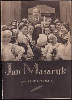 Jan Masaryk, jak jsme ho znali