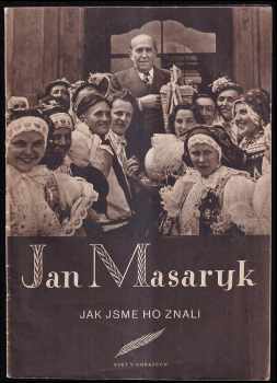 Jan Masaryk, jak jsme ho znali