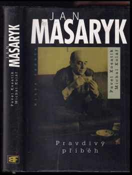 Pavel Kosatík: Jan Masaryk - pravdivý příběh
