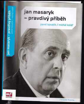 Pavel Kosatík: Jan Masaryk - pravdivý příběh