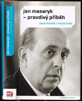 Pavel Kosatík: Jan Masaryk - pravdivý příběh