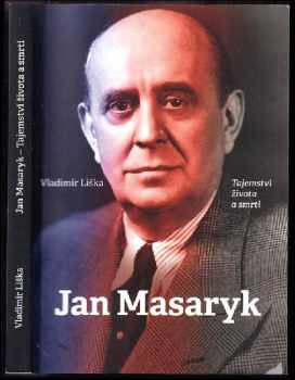 Jan Masaryk : tajemství života a smrti - Vladimír Liška (2018, XYZ) - ID: 1986079