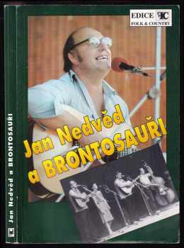 Jan Nedvěd a Brontosauři : Jan Nedvěd II - Jan Nedvěd, Ladislav Kučera (1998, Folk & Country) - ID: 2043213
