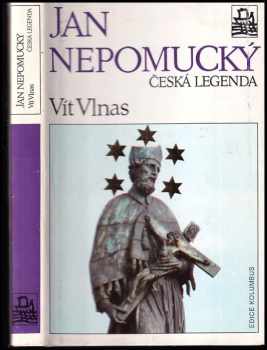 Vít Vlnas: Jan Nepomucký, česká legenda