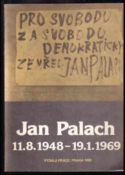 Josef Culek: Jan Palach : 11 8. 1948 - 19. 1. 1969 : dokument čís. 1 ze soukromého archívu autora.