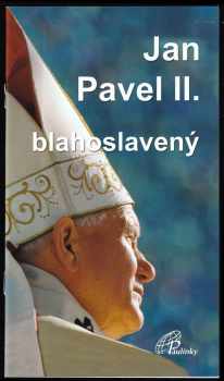 Jan Pavel II. blahoslavený