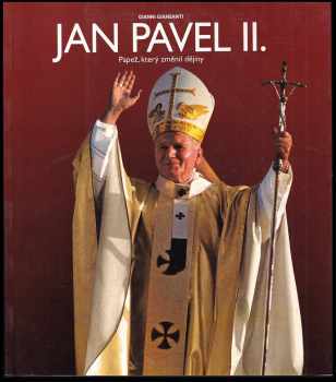 Valentina Alazraki: Jan Pavel II – Papež, který změnil dějiny