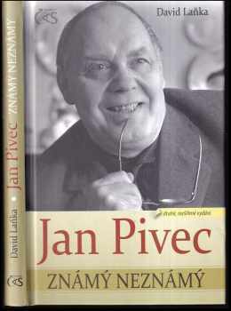 David Laňka: Jan Pivec - známý neznámý